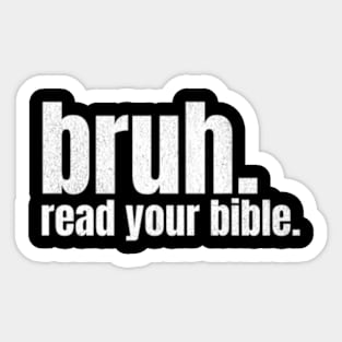 Bruh Read Your Bible Sticker